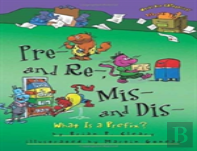 Pre- And Re-, Mis- And Dis-