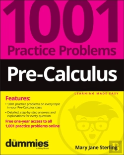 Bertrand.pt - Pre-Calculus: 1001 Practice Problems For Dummies (+ Free Online Practice)