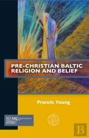 Pre-Christian Baltic Religion And Belief