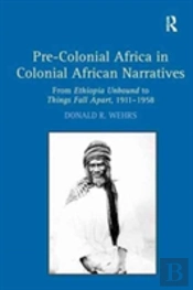 Pre-Colonial Africa In Colonial African Narratives