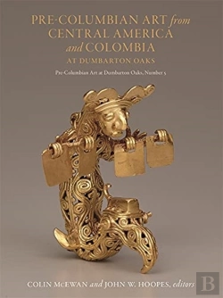 Bertrand.pt - Pre-Columbian Art From Central America And Colombia At Dumbarton Oaks