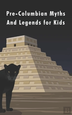 Bertrand.pt - Pre-Columbian Myths And Legends For Kids