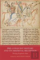 Pre-Conquest History And Its Medieval Reception