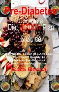 Pre-Diabetes Complete Action Diet Plan Guide