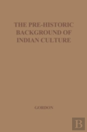 Pre-Historic Background Of Indian Culture