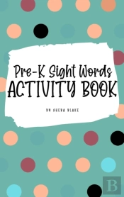 Pre-K Sight Words Tracing Activity Book For Children (6x9 Hardcover Puzzle Book / Activity Book)