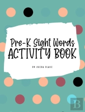 Pre-K Sight Words Tracing Activity Book For Children (8x10 Hardcover Puzzle Book / Activity Book)