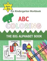 Pre Kindergarten Workbook Abc Coloring The Big Alphabet Book For Ages 3+