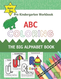Bertrand.pt - Pre Kindergarten Workbook Abc Coloring The Big Alphabet Book For Ages 3+
