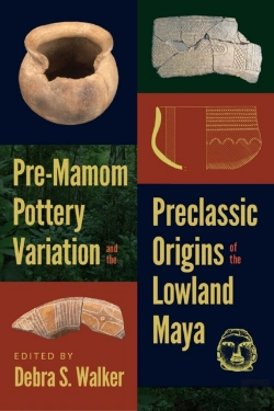 Bertrand.pt - Pre-Mamom Pottery Variation And The Preclassic Origins Of The Lowland Maya