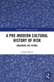 Pre-Modern Cultural History Of Risk