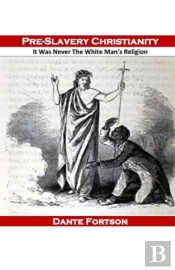 Pre-Slavery Christianity: It Was Never T