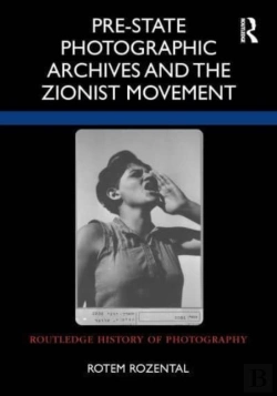 Bertrand.pt - Pre-State Photographic Archives And The Zionist Movement