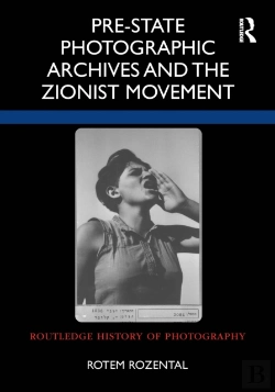 Bertrand.pt - Pre-State Photographic Archives And The Zionist Movement