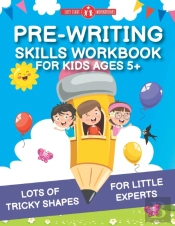 Pre-Writing Skills Workbook For Kids Ages 5+