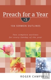 Preach For A Year Â€“ 104 Sermon Outlines