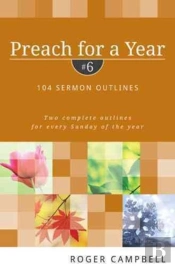 Preach For A Year Â€“ 104 Sermon Outlines