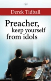 Preacher, Keep Yourself From Idols