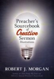 Preacher'S Sourcebook Of Creative Sermon Illustrations
