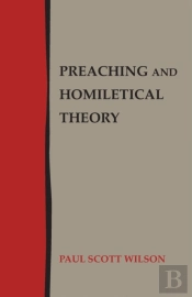 Preaching And Homiletical Theory