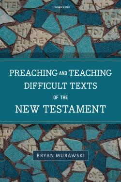 Bertrand.pt - Preaching And Teaching Difficult Texts Of The New Testament