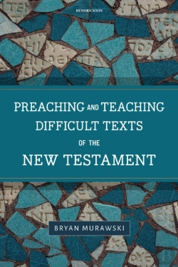 Bertrand.pt - Preaching And Teaching Difficult Texts Of The New Testament
