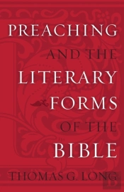Preaching And The Literary Forms Of The Bible