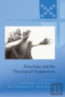 Preaching And The Theological Imagination