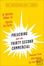 Preaching And The Thirty-Second Commerical