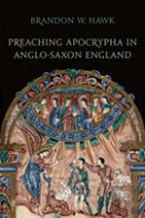Preaching Apocrypha In Anglo-Saxon England