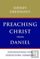 Preaching Christ From Daniel