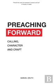 Preaching Forward: Calling, Character An