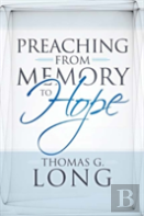 Preaching From Memory To Hope