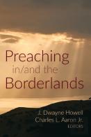Preaching In/And The Borderlands
