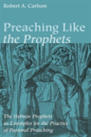 Preaching Like The Prophets