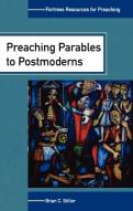 Preaching Parables To Postmoderns