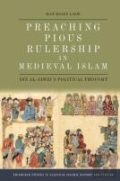 Preaching Pious Rulership In Medieval Islam