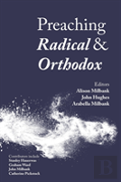 Preaching Radical And Orthodox