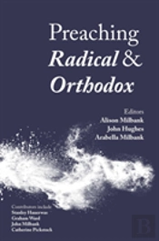 Preaching Radical And Orthodox