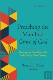 Preaching The Manifold Grace Of God, Volume 2