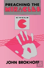 Preaching The Miracles, Cycle C