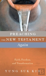 Preaching The New Testament Again