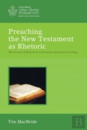 Preaching The New Testament As Rhetoric