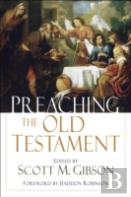 Preaching The Old Testament
