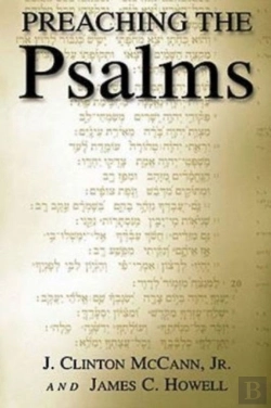 Bertrand.pt - Preaching The Psalms / J. Clinton Mccann, Jr. & James C. Howell.