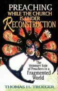 Preaching While The Church Is Under Reconstruction