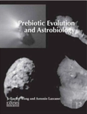 Prebiotic Evolution And Astrobiology