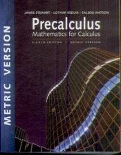 Precalculus: Mathematics For Calculus, International Metric Edition
