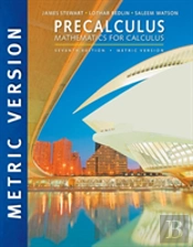 Precalculus: Mathematics For Calculus, International Metric Edition