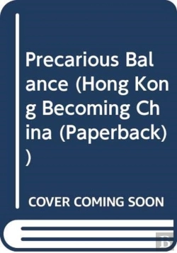 Bertrand.pt - Precarious Balance Â€“ Hong Kong Between China And Britain, 1842â€“1992